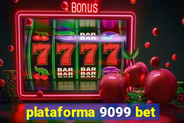 plataforma 9099 bet